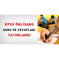 KPSS ÖNLİSANS SORU VE CEVAPLARI YAYIMLANDI